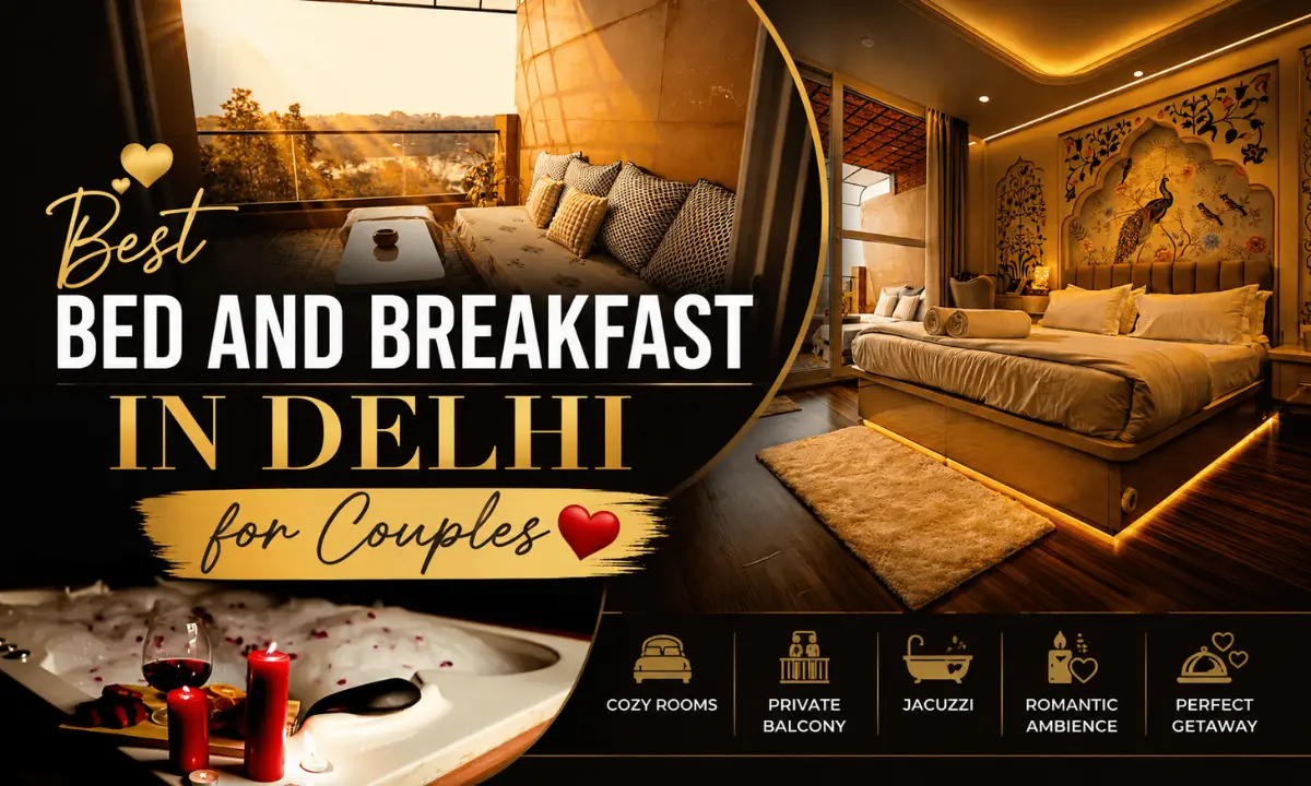 Best Bed and Breakfast in Delhi for Couples