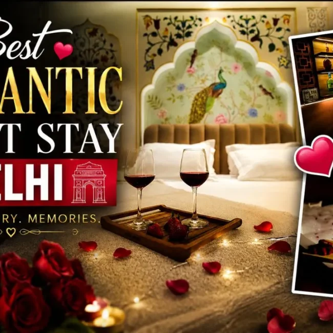 Best Romantic Night Stay in Delhi for Couples