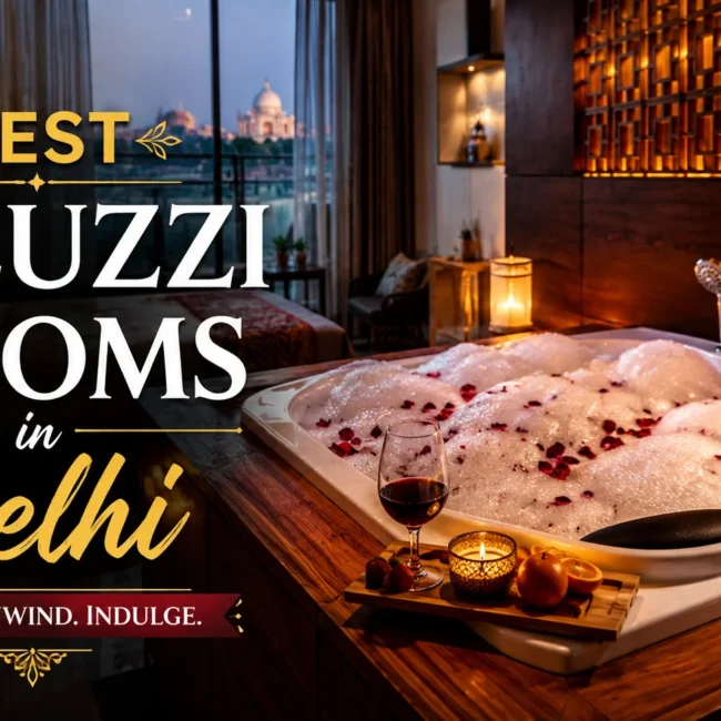 Best Jacuzzi Rooms in Delhi